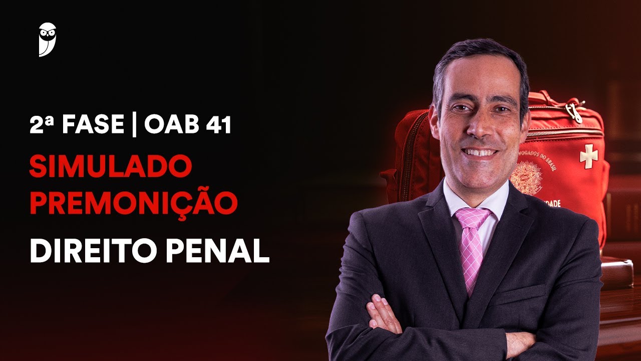 Simulado - 2ª Fase de Direito Penal | OAB 41 - Correção