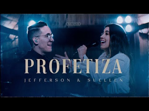 Profetiza - Jefferson & Suellen