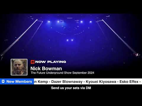 #Techno DJ Mix set by Nick Bowman - The Future Underground Show September 2024
