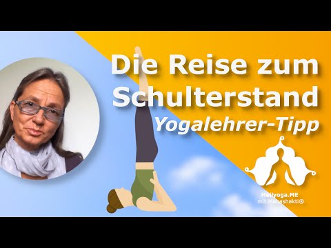 Yogalehrer-Tipp: Yoga Schulterstand gefährlich? Schulterstand richtig unterrichten (richtig lernen)