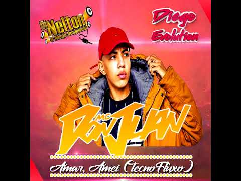 Mc Don Juan Feat. Dj Nelton & Dj Diego Evolution - Amar, Amei 2018 (Filé)