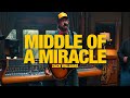 Middle Of A Miracle