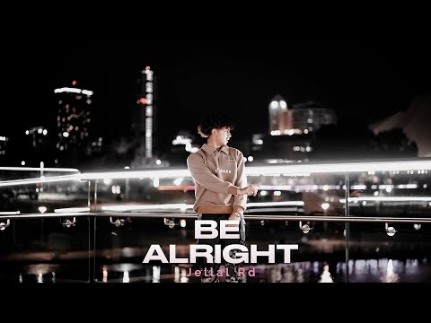 Jellal Rb - Be Alright (official video)