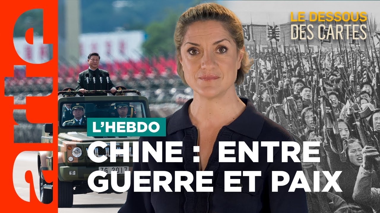 Chine : puissance de guerre ou de paix ? | Le Dessous des Cartes | ARTE