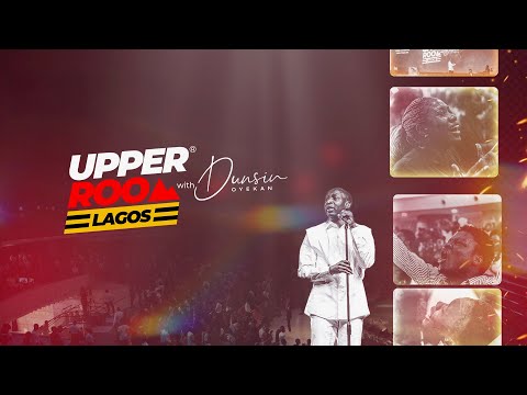UPPER ROOM LAGOS JUNE 2025 - 29TH June.2025 #dunsinoyekan #worship #upperroom