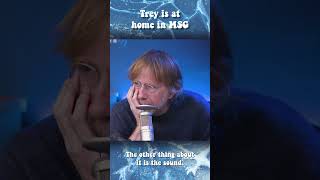 Trey Anastasio talks about feeling at home in Madison Square Garden on SiriusXM #phish #interview