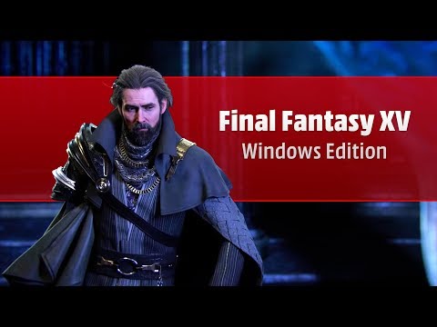 Final Fantasy XV - Wie gut ist die Windows Edition?