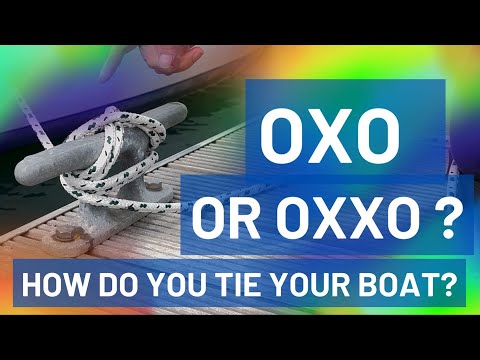 OXO and OXXO - How do you tie up your boat ?