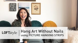 04 | HOW TO: Hang Art Without Nails - Using Picture Hanging Strips // LoftStyle