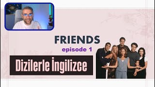 Dizilerle İngilizce | Friends 1x1