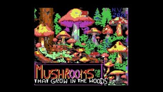 COMMODORE 64 += MUSHROOMS THAT GROW IN THE WOODS =+ NEW GAME - HALLOWEEN 2024