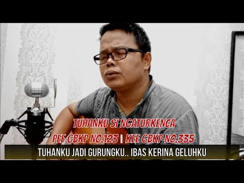 TUHANKU SI NGATURKENCA ǁ PEE GBKP No 123 ǁ KEE GBKP NO 335