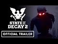 State of Decay 2: Homecoming Update - Official Story Trailer  | gamescom 2021