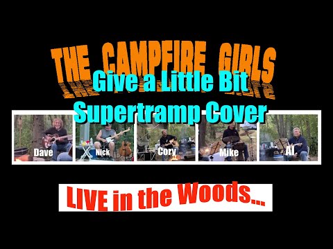 Give a Little Bit ~Supertramp Cover    The Campfire Girls LIVE 2022