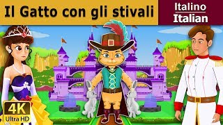 Il Gatto con gli stivali | Favole Per Bambini | Storie Per Bambini | 4K UHD | Italian Fairy Tales