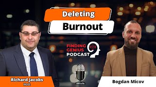 Deleting Burnout The Human System Architecture Of Peak Performance With Bogdan Micov