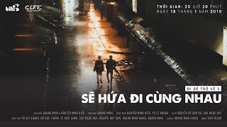 ĐI ĐỂ TRỞ VỀ 3 | SẼ HỨA ĐI CÙNG NHAU | GLEE.F COVER x BITI'S HUNTER