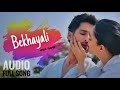 Bekhayi full audio song KabirSingh #Rjoy