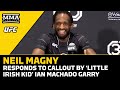 Neil Magny Responds To ‘Little Irish Kid’ Ian Machado Garry | UFC Jacksonville
