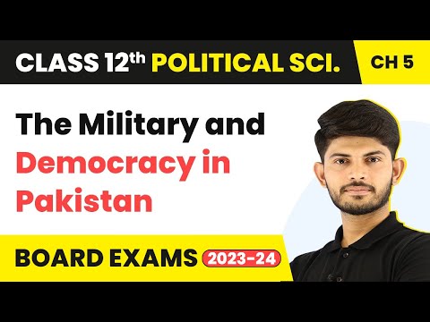 The Military and Democracy in Pakistan - Contemporary South Asia | Class 12 Political Science Ch 3