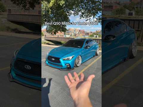 Best Q50 mods under $100!!