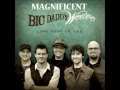 Magnificent God - Big Daddy Weave w/ Lyrics