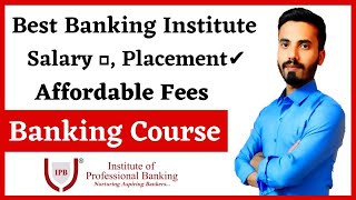 Best Banking Institute with affordable Fees | IPB Banking Institute | Rakeeb Ahmed