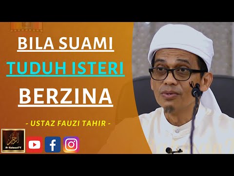 Ustaz Fauzi Tahir - BILA SUAMI TUDUH ISTERI BERZINA