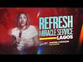 REFRESH MIRACLE SERVICE LAGOS WITH ANWINLI OJEIKERE THE WINLOS MAY 23RD 2026