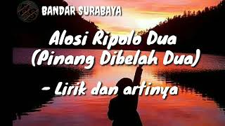 Download lagu Alosi ripolo dua(pinang di belah dua) - lirik dan artinya mp3 Download lagu Alosi ripolo dua(pinang di belah dua) - lirik dan artinya mp3