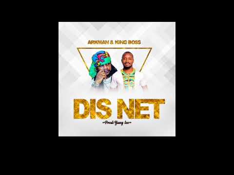Arkman ft King Boss - Dis Net 🇸🇱