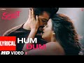 Hum Dum (Lyrical) | Shiddat | Sunny Kaushal, Radhika Madan | Ankit Tiwari | Gourov Dasgupta