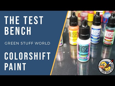 Green Stuff World COLOR SHIFT PAINTS - The Test Bench