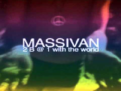 Massivan - 2 B @ 1 With The World