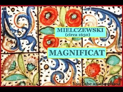 Marcin MIELCZEWSKI (circa 1650) - Magnificat - WROCLAW Radio Chorus and orchestra - Edmund KAJDASZ