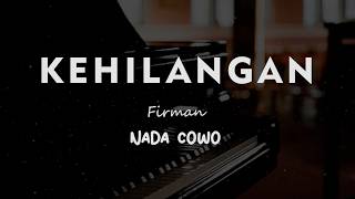 Download lagu KEHILANGAN // Firman // KARAOKE PIANO AKUSTIK NADA COWO ( MALE ) mp3