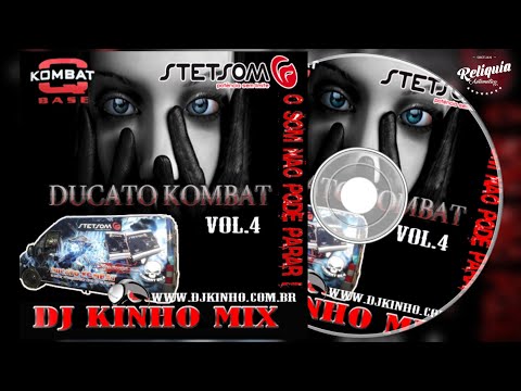 CD DUCATO KOMBAT PANCADÃO AUTOMOTIVO VOLUME 4 - DJ KINHO MIX