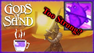 Clear Cut is Strong! | Gods of Sand part 2