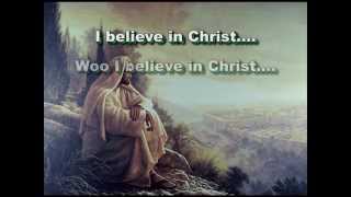 I Believe In Christ - Jonathan Pierce