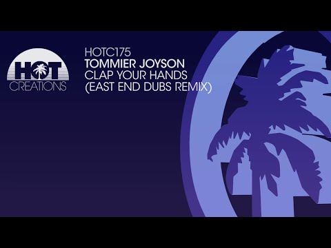 Tommier Joyson - Clap Your Hands (East End Dubs Remix)
