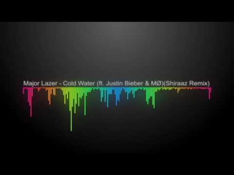 Major Lazer -Cold Water (ft. Justin Bieber & MØ)(Shiraaz Remix)[Free Download]