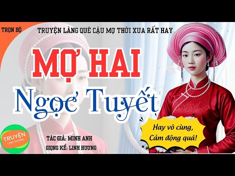 Mợ Hai Ngọc Tuyết - Trọn bộ - Truyện Cậu Mợ ngày xưa cả làng ai cũng khen hay!