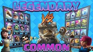 Clash Royale - *LEGENDARY V&#39;s COMMON!* Rarity battles! Ep#1