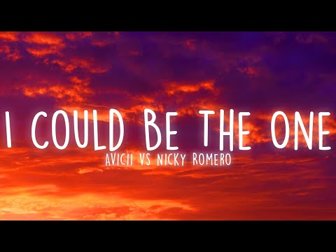 Avicii vs Nicky Romero - I Could Be The One (Lyrics)