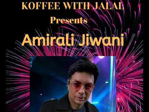 𝙆𝙝𝙪𝙨𝙝𝙞𝙖𝙡𝙞 𝙈𝙪𝙗𝙖𝙧𝙖𝙠!!!  Koffee With Jalal Khushiali Special with AmirAli Jiwani (Part 1)