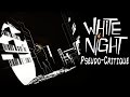 Pseudo-Critique : White Night 