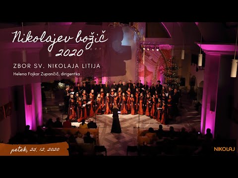 Zbor sv. Nikolaja Litija/The Saint Nicholas Choir Litija - Nikolajev božični koncert 2020