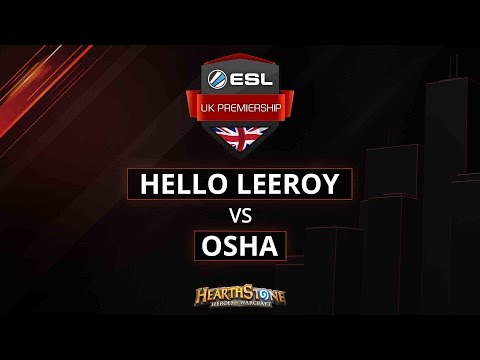 [HS] HelloLeeroy vs Osha - Group Stage - Week 1 - ESL UK Premiership