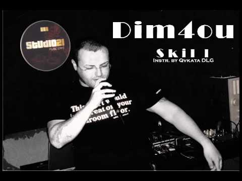 Dim4ou - Skill (instr. by Qvkata Dlg)