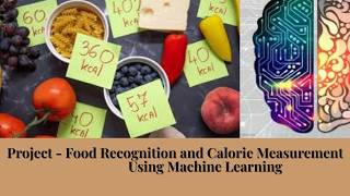 #Project - Food Recognition and Calorie Measurement using Machine Learning #Food#Calorie#Measurement
